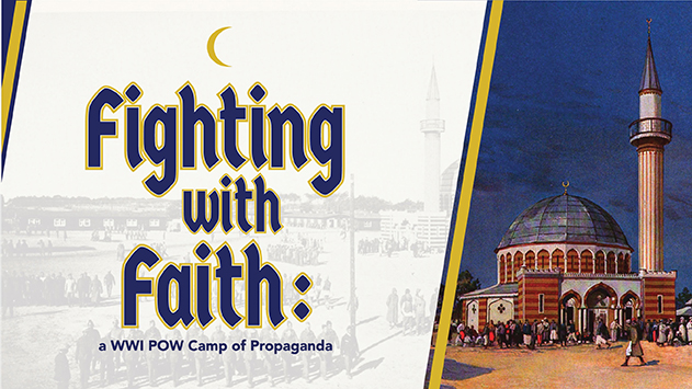 Image : Une peinture d'une mosquée en briques rouges avec un dôme et un minaret. Texte en bleu et or : Fighting with Faith : a WWI POW Camp of Propaganda