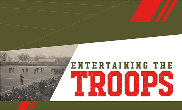 Image: Sepia photograph of athletes competing on a field. Text: Entertaining the Troops