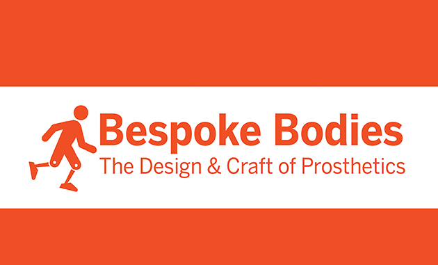 Bespoke Bodies / The Design & Craft of Prosthetics