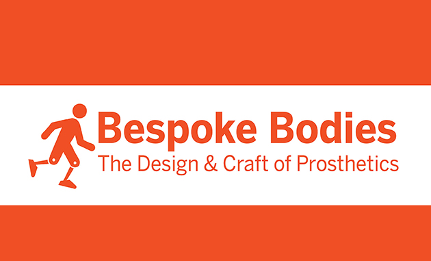 Bespoke Bodies / The Design & Craft of Prosthetics