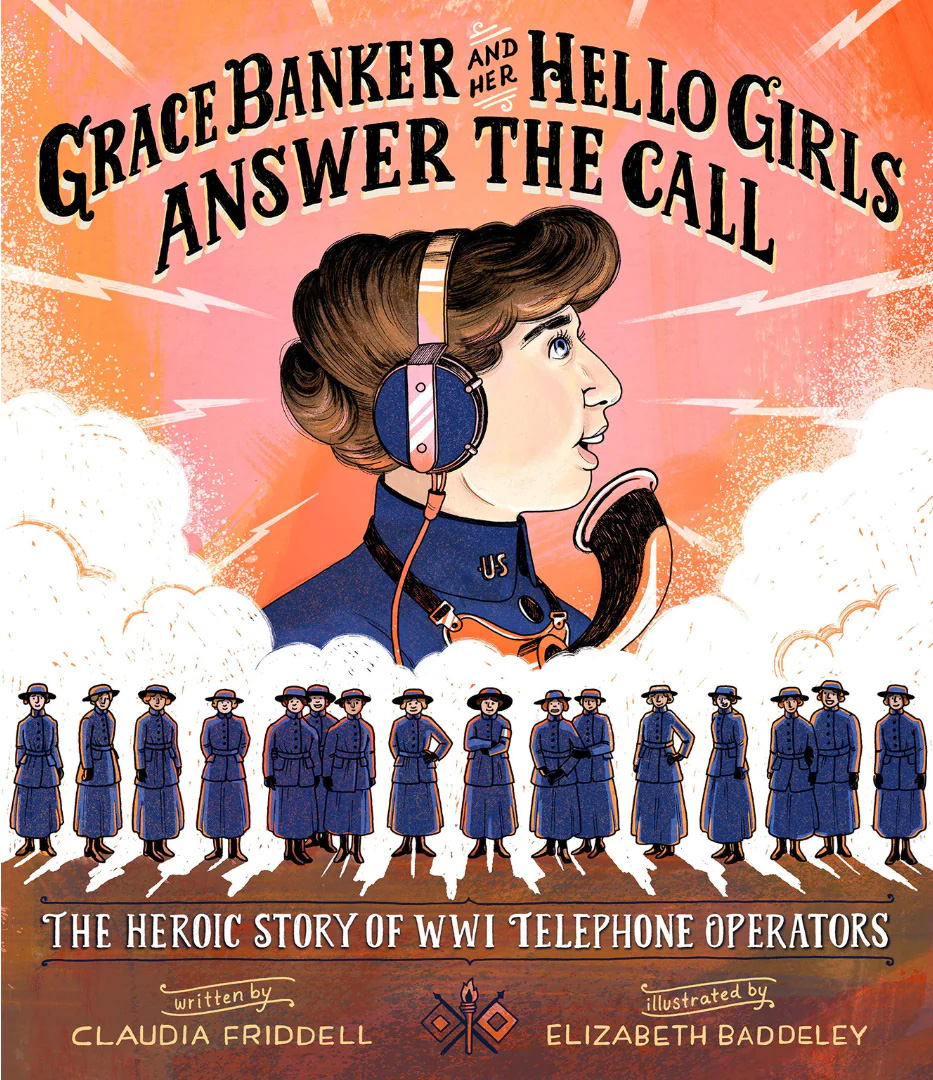 Book cover illustrating a WWI-era woman in blue uniform wearing headphones speaking into a telephone receiver, flanked by a row of similarly dressed women standing at attention. Text: 'Grace Banker and her Hello Girls Answer the Call'