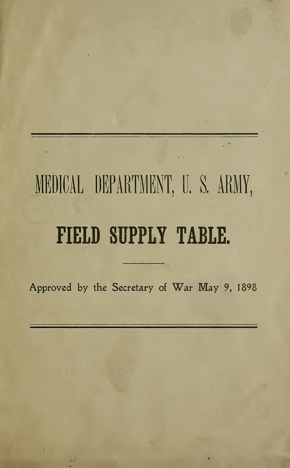 Scan of a vintage book page. Text: 'Medical Department, U.S. Army / Field Supply Table / Approved by the Secretary of War May 9, 1898'