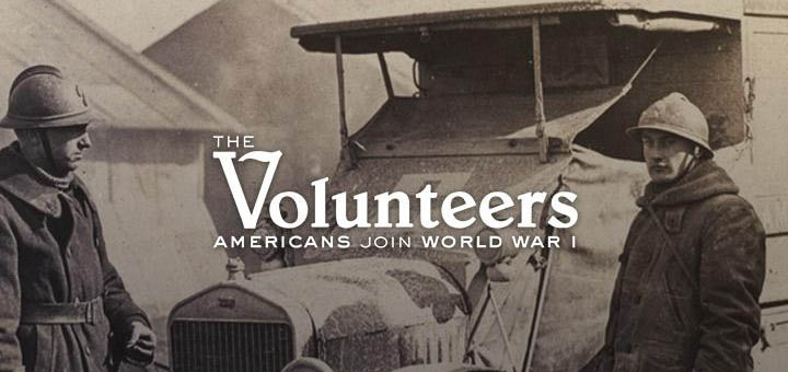 The Volunteers: Americans Join World War I The Volunteers: Americans Join World War I