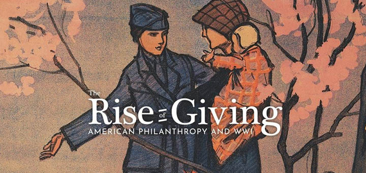 American Philanthropy and WWI: The Rise of Giving American Philanthropy and WWI: The Rise of Giving