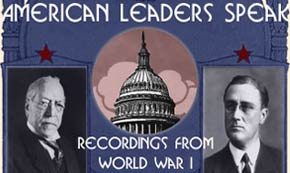 American Leaders Speak: Recordings from WWI and the 1920 Election American Leaders Speak: Recordings from WWI and the 1920 Election