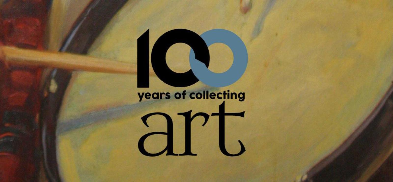 Background image: Painting of a snare drum with a person playing it. Foreground text: 100 Years of Collecting Art.