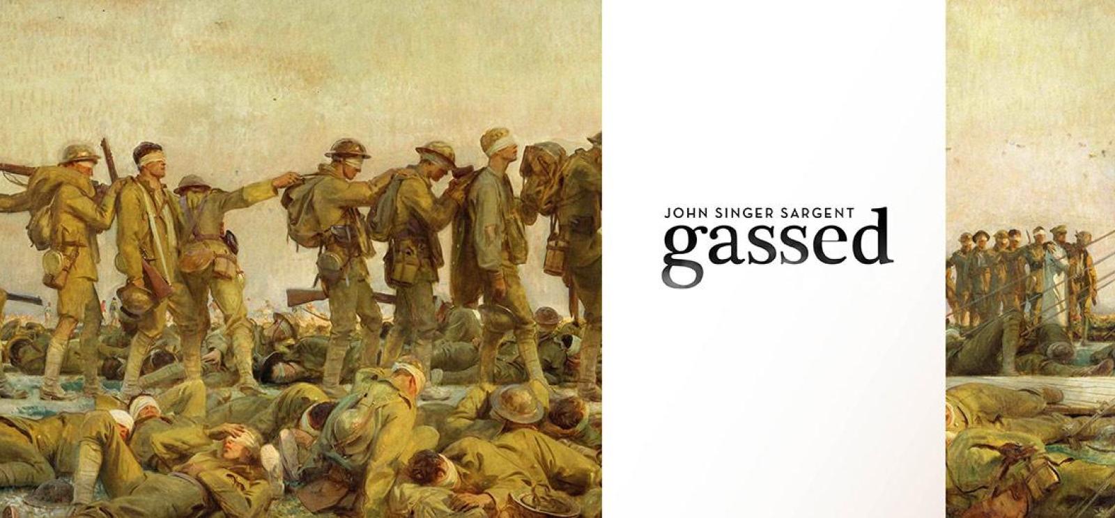 Background image: a fragment of a painting of soldiers maimed by a gas attack. Text: John Singer Sargent's Gassed
