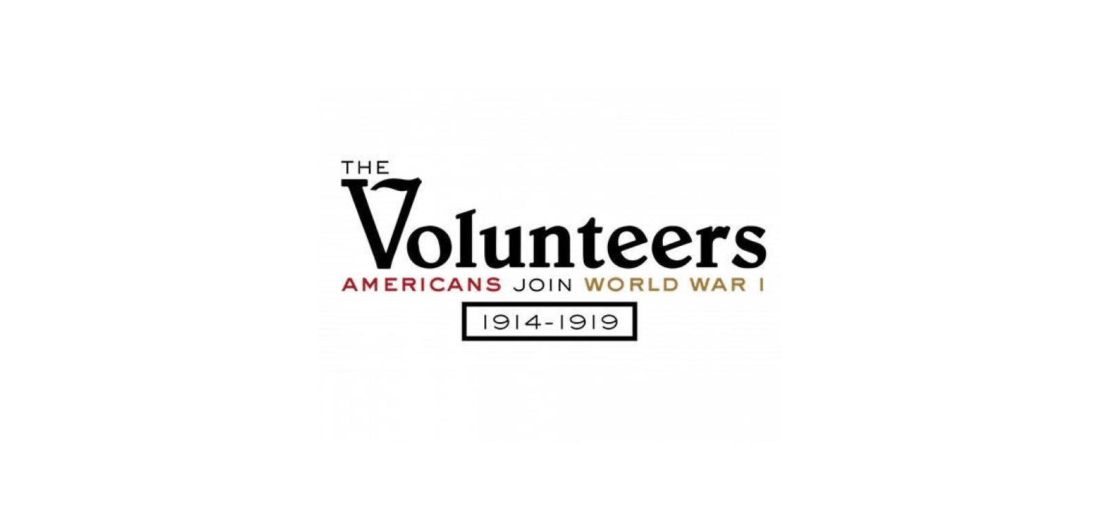 Text on white background: The Volunteers / Americans Join World War I / 1914-1919