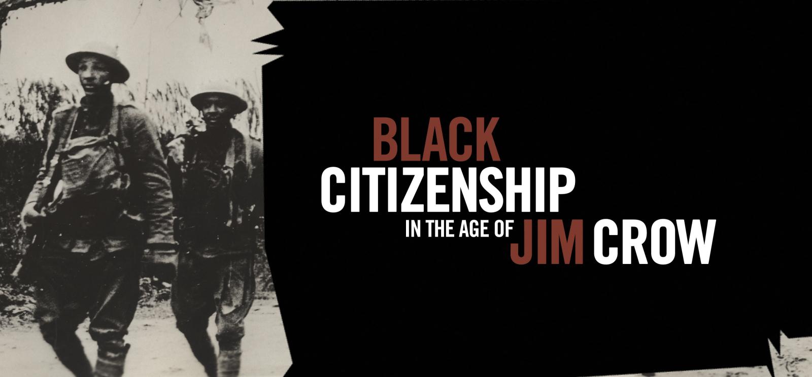 Black Citizenship in the Age of Jim Crow 