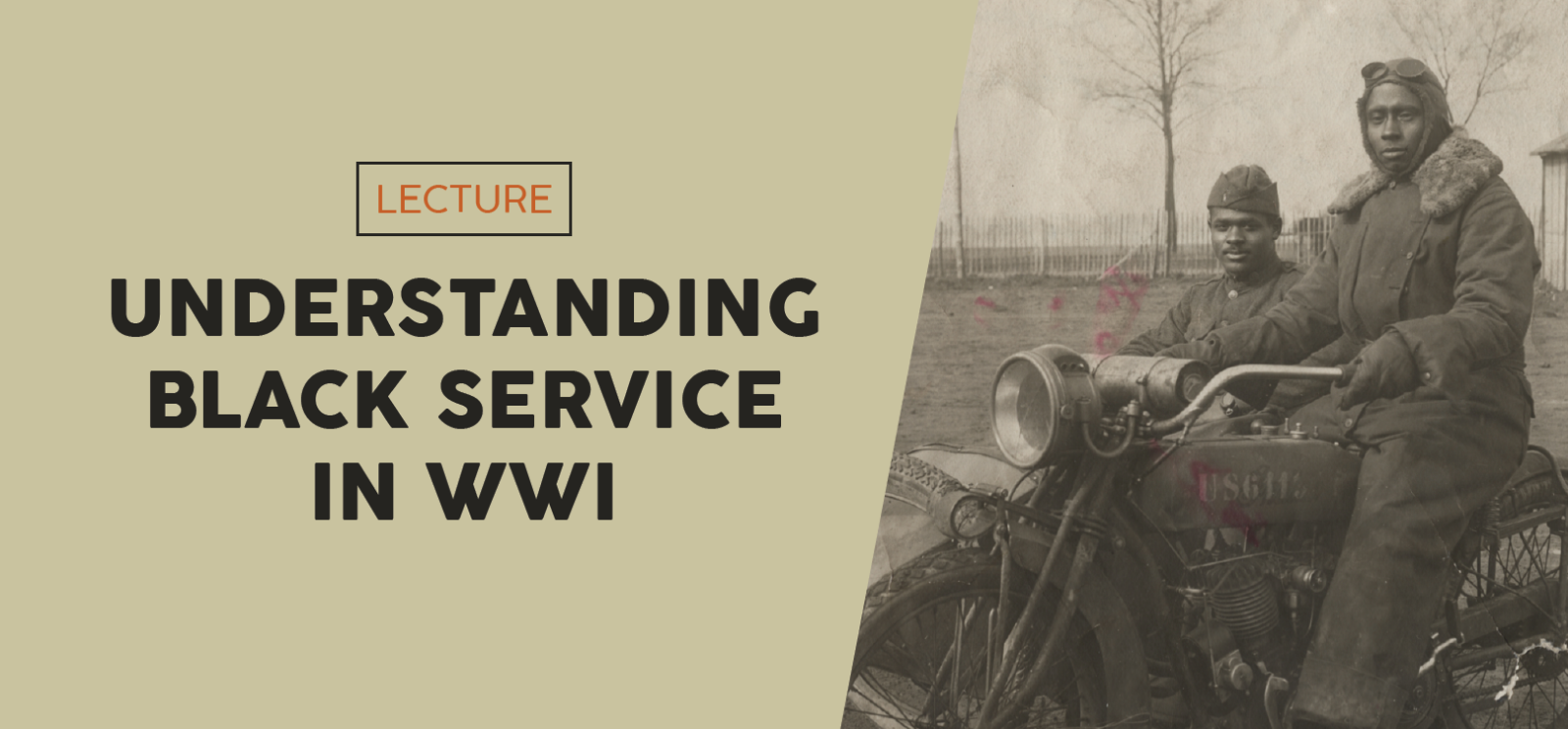 Image: black and white photograph of two Black soldiers on motorcycles. Text: Understanding Black Service in WWI