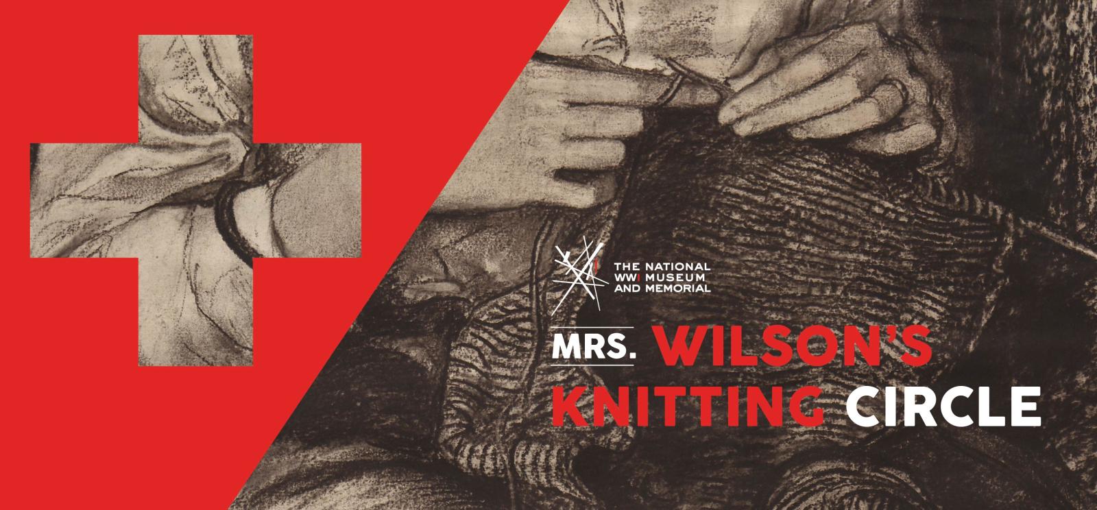 Background: painting of a person's hands knitting a textile object. Foreground: the Red Cross. Text: Mrs. Wilson's Knitting Circle