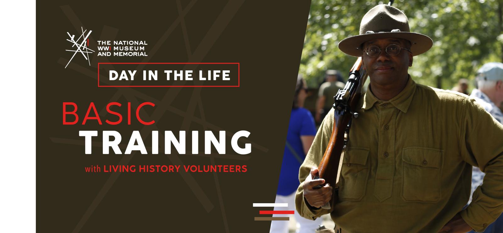 Text on left: Day in the Life / Basic Training. Image on right: A Black man wearing an olive-green WWI uniform and brimmed hat with a rifle over his shoulder looking at the camera.