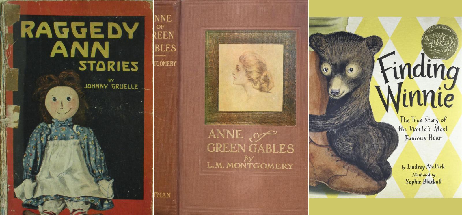 Left image: old patched-up book cover illustrated with a smiling rag doll wearing a blue dress and frilly apron with the text 'Raggedy Ann Stories'. Middle image: vintage book cover with a square pen and ink side profile portrait of an Edwardian-era woman with the text 'Anne of Green Gables'. Left image: modern book cover with an illustrated black bear cub hugging someone's boot with the text 'Finding Winnie'.