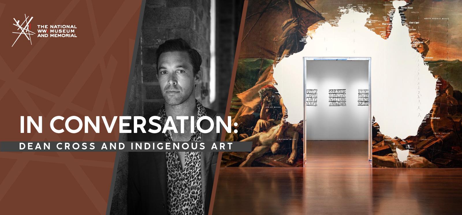 Left image: black and white modern portrait photograph of a young-ish brown-skinned man, cleanshaven with short hair, wearing a blazer and animal patterned shirt. Right image: modern color photograph of an art installation featuring a reproduction of a European oil painting about a slave-trade shipwreck overlaid with a whitewashed map of Australia, cut through with an open doorway leading to an installation of steel fence pickets. Text: 'In Conversation: / Dean Cross and Indigenous Art'