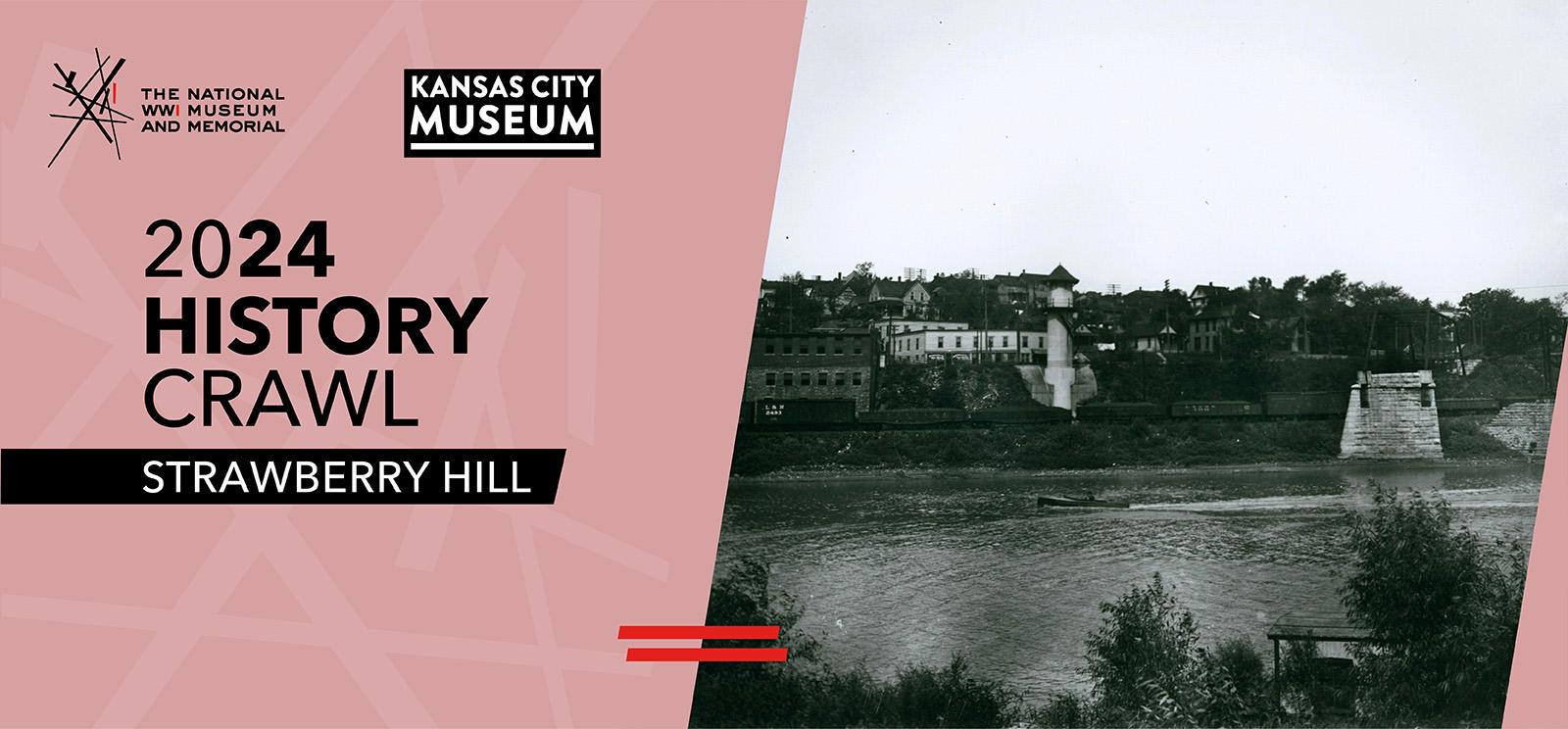Image: Black and white photo of a wooded hilly area across a river, with various buildings among the trees. Text: '2024 History Crawl / Strawberry Hill'