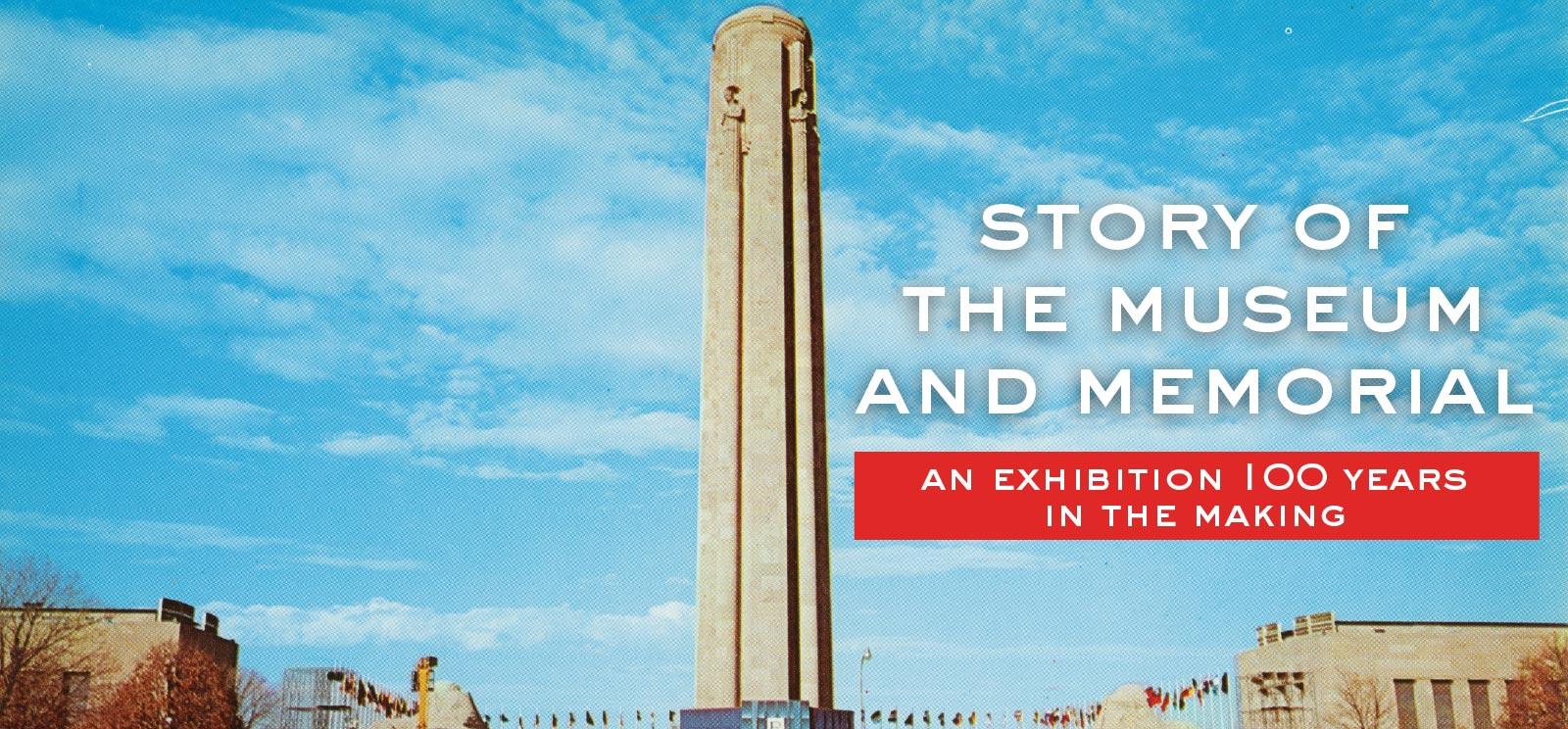 Vintage color photo of Liberty Memorial Tower surrounded by a large crowd. Text: 'Story of the Museum and Memorial / An Exhibition 100 Years in the Making'