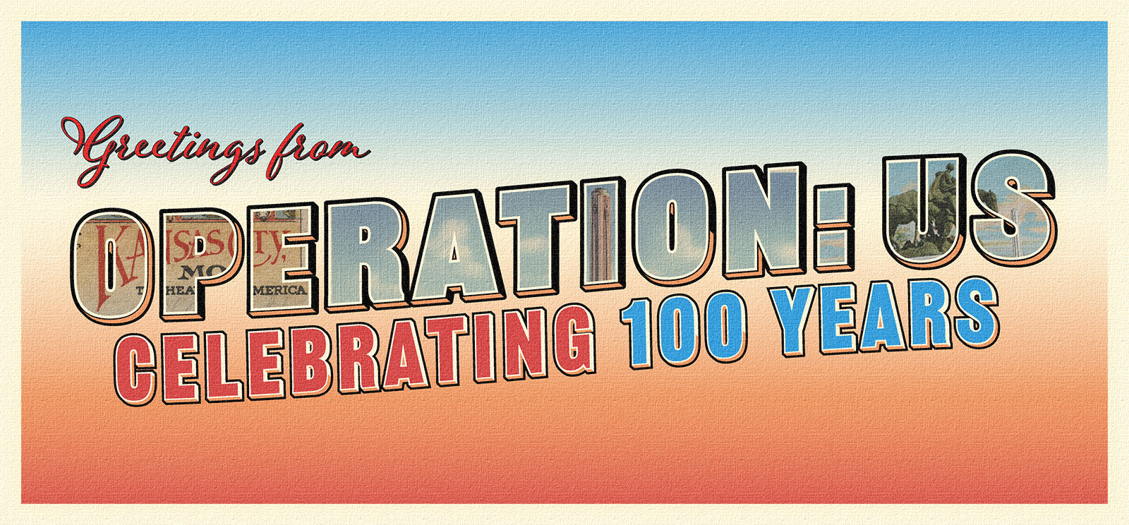 Greetings from Operation: Us / Celebrating 100 Years