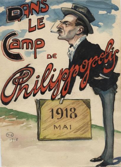 Image: a cartoon painting of a white man smoking a cigarette and holding a stack of papers labeled '1918 MAI'. Text: 'Dans Le Camp De Philippopolis'