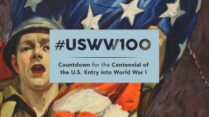 Background image: Painting of a young white man in military uniform and wrapped in the U.S. flag yelling at the viewer. Foreground text: #USWW100 / Countdown for the Centennial of the U.S. Entry into World War I.