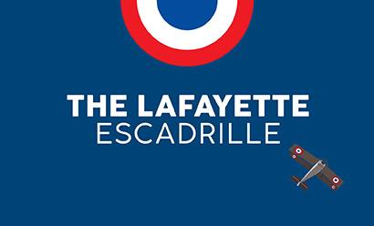 Blue background. Illustration of a WWI-era biplane in the lower left corner. A red, white and blue half-circle on top. Text: The Lafayette Escadrille