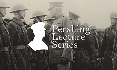 Image: black and white photograph of General Pershing inspecting WWI troops. Text: Pershing Lecture Series