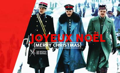 Background: Joyeux Noel movie poster showing three white men wearing winter military uniforms of different nationalities walking through the snow together. Text: Joyeux Noel / Merry Christmas