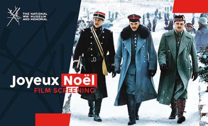 Background: Joyeux Noël movie poster showing three white men wearing winter military uniforms of different nationalities walking through the snow together. Text: Joyeux Noël / Film Screening