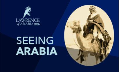 Image: Sepia photograph of a young white man in robes and a keffiyeh riding a camel. Text: 'Seeing Arabia'