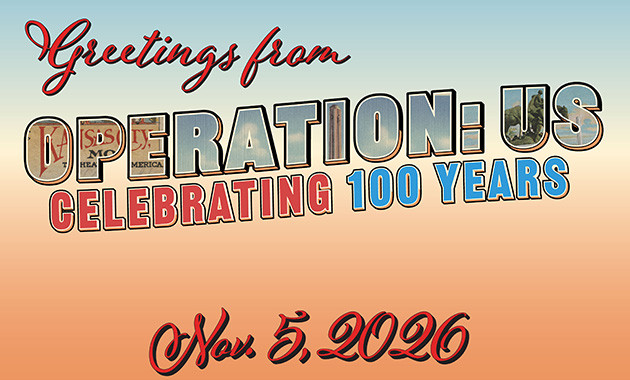 Greetings from Operation: US / Celebrating 100 Years